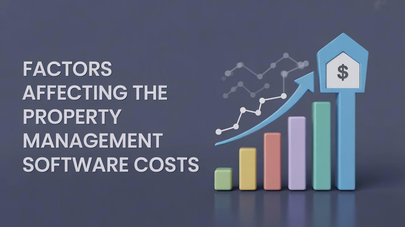 Factors Affecting the Property Management Software Costs